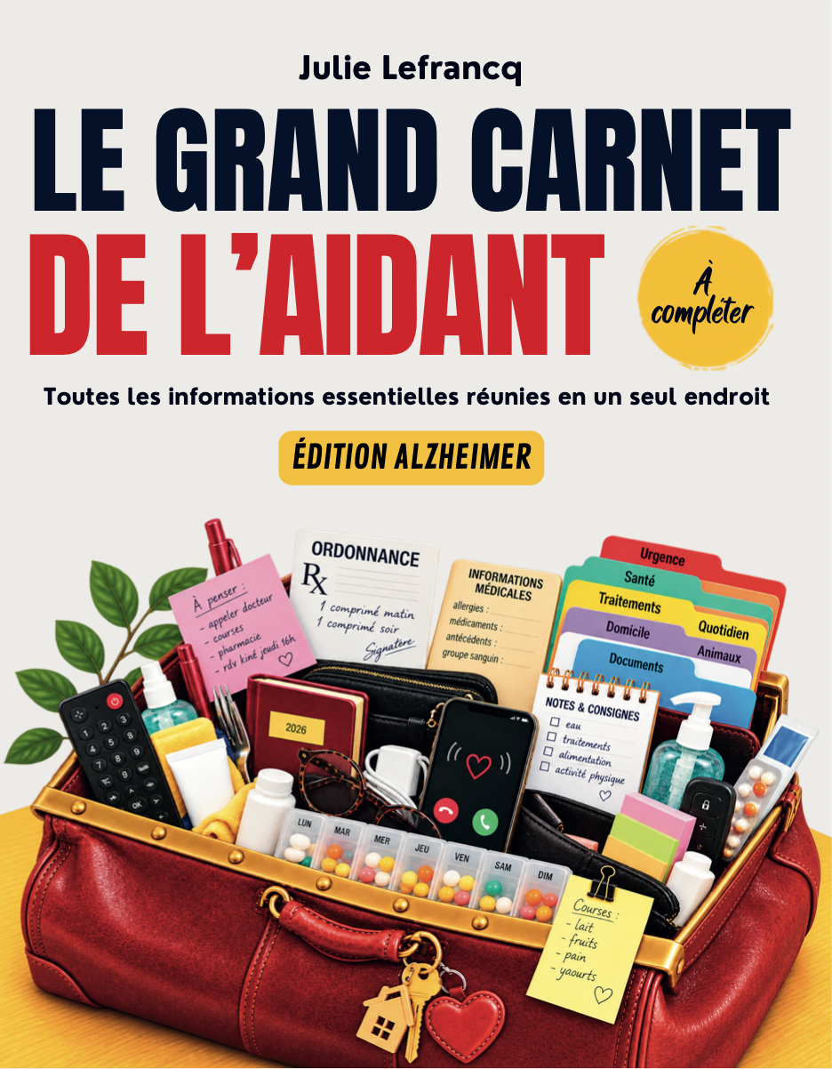 Le Grand Carnet de l'Aidant - Spécial Alzheimer et maladies apparentées